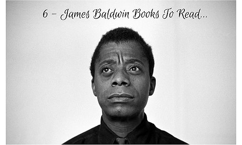 6 Essential James Baldwin Books You Must Read for Timeless Insights.